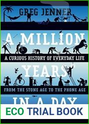 A Million Years in a Day: A Curious History of Daily Life