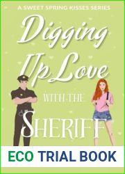 Digging Up Love With The Sheriff