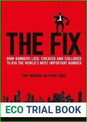 The Fix: How Bankers Lied, Cheated and Colluded to Rig the World|s Most Important Number (Bloomberg)
