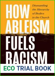 How Ableism Fuels Racism: Dismantling the Hierarchy of Bodies in the Church