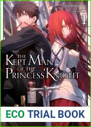 The Kept Man of the Princess Knight, Vol. 1 (The Kept Man of the Princess Knight (light novel))