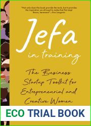 Jefa in Training: The Business Startup Toolkit for Entrepreneurial and Creative Women