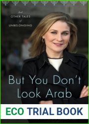 But You Don|t Look Arab: And Other Tales of Unbelonging