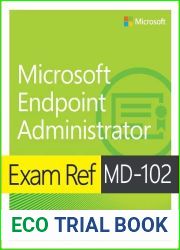 Exam Ref MD-102 Microsoft Endpoint Administrator