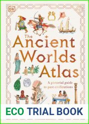 The Ancient Worlds Atlas (DK Pictorial Atlases)