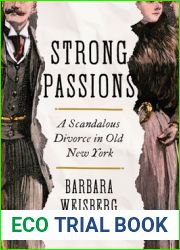 Strong Passions: A Scandalous Divorce in Old New York