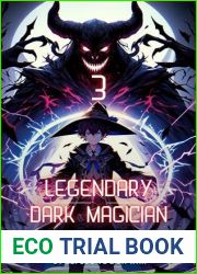 Legendary Dark Magician: A Isekai Progression Fantasy Novel (VOL.3)