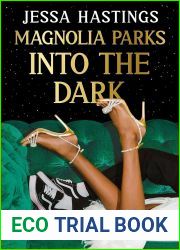 Magnolia Parks: Into the Dark (Magnolia Parks Universe, #5)