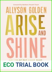 Arise and Shine: How to Be the Light That Ignites Hope in a Dark World