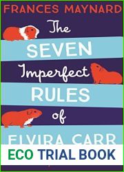 The Seven Imperfect Rules of Elvira Carr