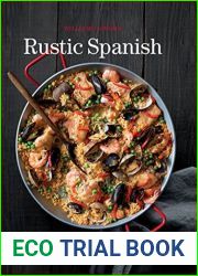 Rustic Spanish: Hearty, Authentic Recipes for Everyday Eating (Williams-Sonoma)