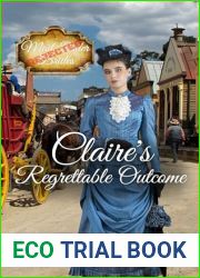 Claire|s Regrettable Outcome (Rejected Mail-Order Brides #2)