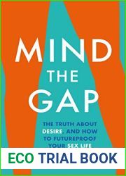 Mind The Gap: The truth about desire and how to futureproof your sex life