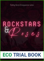 Rockstars and Roses (Finding Home Omegaverse Book #1)