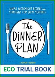 The Dinner Plan: Simple Weeknight Recipes and Strategies for Every Schedule (Keepers Cookbooks)