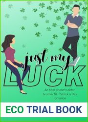 Just My Luck: A Best Friend|s Older Brother St. Patrick|s Day Romance (Holiday Romance)