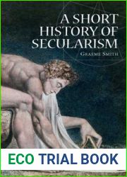A Short History of Secularism (I.B.Tauris Short Histories)