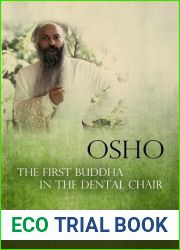 Osho The First Buddha in the Dental Chair: Amusing Anecdotes By His Personal Dentist