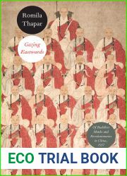 Gazing Eastwards: Of Buddhist Monks and Revolutionaries in China, 1957