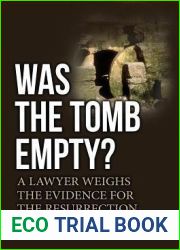 Was the Tomb Empty?: A Lawyer Weighs the Evidence for the Resurrection