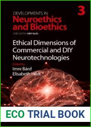 Ethical Dimensions of Commercial and DIY Neurotechnologies, Volume 3