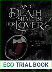 And Death Shall be her Lover (Asphodelia Series Book 1)