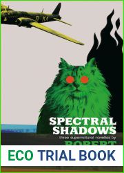 Spectral Shadows: Three Supernatural Novellas (Blackham|s Wimpey, the Wheatstone Pond, Yaxley|s Cat)
