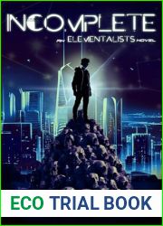 Incomplete (Elementalists, #1)