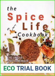 The Spice of Life Cookbook: The Unique and Homemade Seasoning Blend Recipes