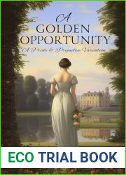 A Golden Opportunity: A Pride and Prejudice Variation