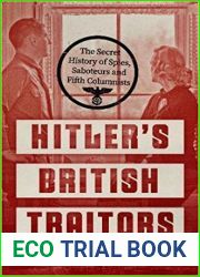 Hitler|s British Traitors: The Secret History of Spies, Saboteurs and Fifth Columnists