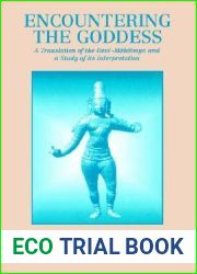 Encountering the Goddess: a Translation of the Devi-mahatmya and a Study of Its Interpretation