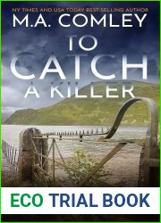 To Catch a Killer: A Lake District Thriller (DI Sam Cobbs Book 11)