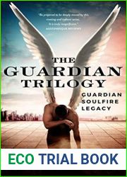 The Guardian Trilogy: Guardian, SoulFire, and Legacy