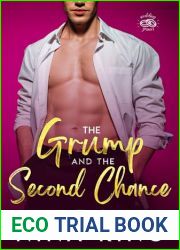The Grump and the Second Chance: A Steamy Billionaire Romance