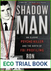 Shadowman: An Elusive Psycho Killer and the Birth of FBI Profiling