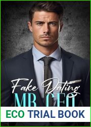 Fake Dating Mr. CEO: A Billionaire, Enemies to Lovers Romance