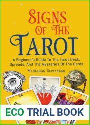 Signs of the Tarot: A Beginner|s Guide to the Tarot Deck, Spreads, and the Mysteries of the Cards