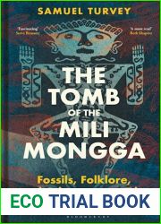 The Tomb of the Mili Mongga: Fossils, Folklore, and Adventures at the Edge of Reality