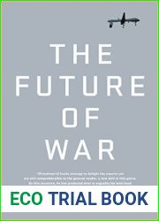 The Future of War: A History