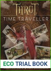 Tarot Time Traveller: Enhance Your Modern Readings with the Wisdom of the Past