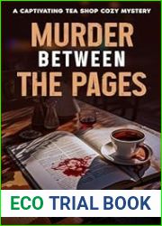 Murder Between the Pages: A Captivating Tea Shop Cozy Mystery