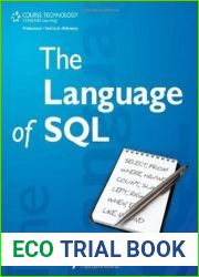 The Language of SQL: How to Access Data in Relational Databases