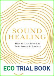 Sound Healing: How to Use Sound to Beat Stress and Anxiety
