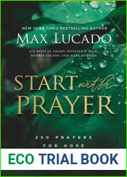 Start with Prayer: 250 Prayers for Hope and Strength