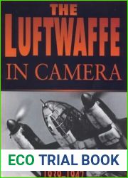 The Luftwaffe in Camera: 1939-1942
