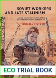 Soviet Workers and Stalinist Industrialization: The Formation of Modern Soviet Production Relations, 1928-1941