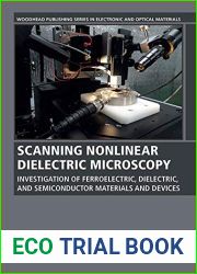 Scanning Nonlinear Dielectric Microscopy: Investigation of Ferroelectric, Dielectric, and Semiconductor Materials and Devices (Woodhead Publishing Series in Electronic and Optical Materials)