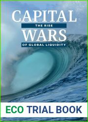 Capital Wars: The Rise of Global Liquidity