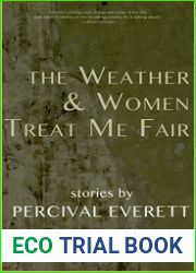 The Weather and Women Treat Me Fair